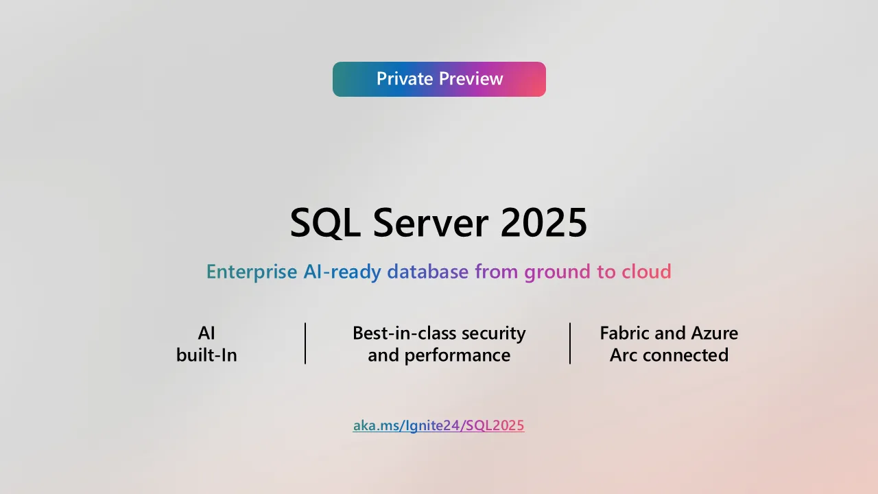 SQL Server 2025 private preview banner: enterprise AI-ready database from ground to cloud
